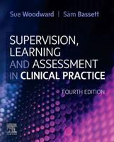 Supervision, Learning and Assessment in Clinical Practice