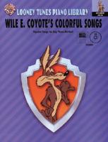 Wile E. Coyote's Colourful Songs