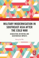 Military Modernisation in Southeast Asia After the Cold Wars
