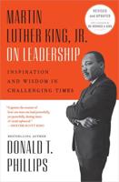 Martin Luther King, Jr. On Leadership