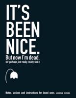 It's Been Nice. But Now I'm Dead. (AMERICAN VERSION)